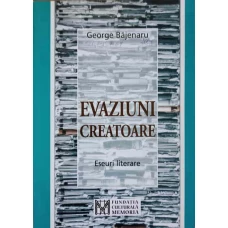 EVAZIUNI CREATOARE. ESEURI LITERARE