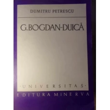 G. BOGDAN-DUICA. STUDIU MONOGRAFIC