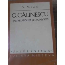 G. CALINESCU INTRE APOLLO SI DIONYSOS