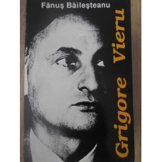 GRIGORE VIERU. OMUL SI POETUL