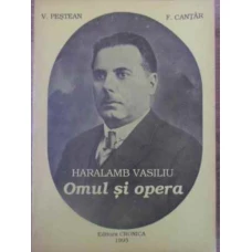 HARALAMB VASILIU OMUL SI OPERA