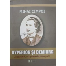 HYPERION SI DEMIURG. LUCEAFARUL, MIT SI DRAMA EXISTENTIALA