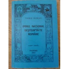 IMNUL NATIONAL DESTEAPTA-TE ROMANE SCURT ISTORIC