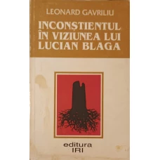 INCONSTIENTUL IN VIZIUNEA LUI LUCIAN BLAGA