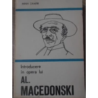 INTRODUCERE IN OPERA LUI AL. MACEDONSKI