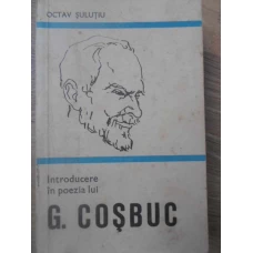 INTRODUCERE IN POEZIA LUI G. COSBUC