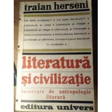 LITERATURA SI CIVILIZATIE. INCERCARE DE ANTROPOLOGIE LITERARA