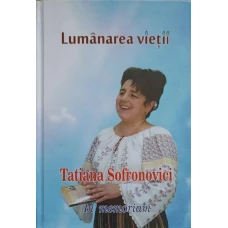 LUMANAREA VIETII. TATIANA SOFRONOVICI IN MEMORIAM
