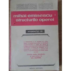 MIHAI EMINESCU VOL.2 STRUCTURILE OPEREI