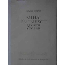 MIHAI EMINESCU. REVIZOR SCOLAR