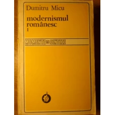 MODERNISMUL ROMANESC VOL.1