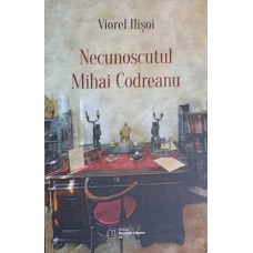 NECUNOSCUTUL MIHAI CODREANU