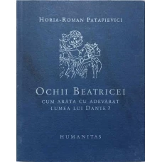 OCHII BEATRICEI. CUM ARATA CU ADEVARAT LUMEA LUI DANTE?