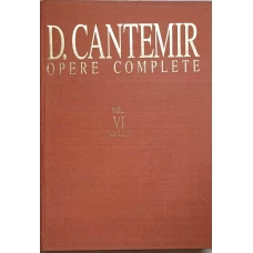 OPERE COMPLETE VOL.6 TOMUL 2. SCURTA POVESTIRE DESPRE STARPIREA FAMILIILOR LUI  BRANCOVEANU SI A CANTACUZINILOR