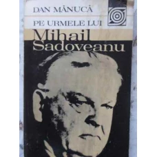 PE URMELE LUI MIHAIL SADOVEANU