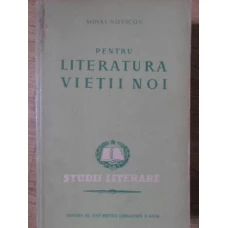 PENTRU LITERATURA VIETII NOI. STUDII LITERARE