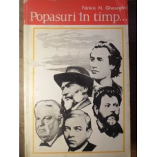 POPASURI IN TIMP... PE URMELE MARILOR NOSTRI SCRIITORI: EMINESCU, CREANGA, COSBUC, REBREANU, SADOVEA