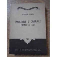 PROBLEMELE SI DRUMURILE BASMULUI CULT