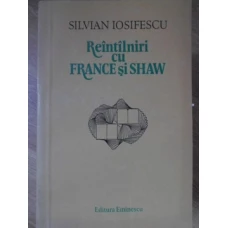 REINTALNIRI CU FRANCE SI SHAW