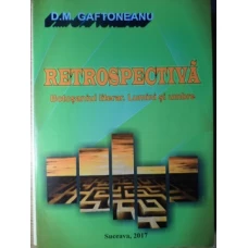 RETROSPECTIVA. BOTOSANIUL LITERAR. LUMINI SI UMBRE