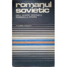 ROMANUL SOVIETIC. ESEU DESPRE DESTINELE ROMANULUI EPOPEE