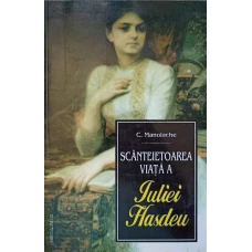 SCANTEIETOAREA VIATA A IULIEI HASDEU