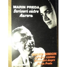 SCRISORI CATRE AURORA. CONVORBIRI DESPRE MARIN PREDA