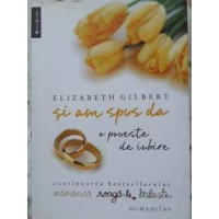 SI AM SPUS DA. O POVESTE DE IUBIRE