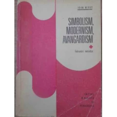 SIMBOLISM, MODERNISM, AVANGARDISM. INDRUMARI METODICE