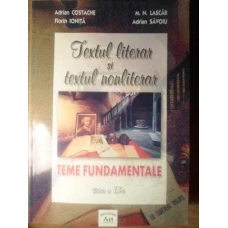 TEXTUL LITERAR SI TEXTUL NONLITERAR TEME FUNDAMENTALE CLASA A IX-A