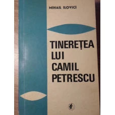 TINERETEA LUI CAMIL PETRESCU