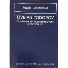 TZVETAN TODOROV DE LA HEGEMONIA MODELULUI LINGVISTIC LA ORIZONTUL ETIC