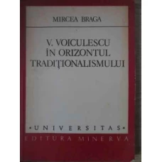 V. VOICULESCU IN ORIZONTUL TRADITIONALISMULUI