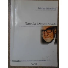 VIATA LUI MIRCEA ELIADE