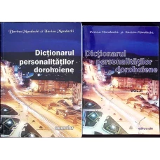 DICTIONARUL PERSONALITATILOR DOROHOIENE VOL.1-2