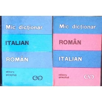 MIC DICTIONAR ITALIAN-ROMAN, ROMAN-ITALIAN