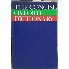 THE CONCISE OXFORD DICTIONARY OF CURRENT ENGLISH