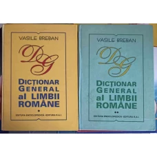 DICTIONAR GENERAL AL LIMBII ROMANE VOL.1-2