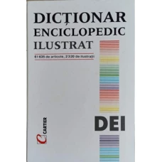 DICTIONAR ENCICLOPEDIC ILUSTRAT