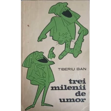 TREI MILENII DE UMOR