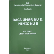 DACA UMOR NU E, NIMIC NU E VOL.28 UMOR IN UNIFORMA