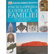 ENCICLOPEDIA ILUSTRATA A FAMILIEI VOL.1 A