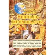 DIN TAINELE SI CURIOZITATILE MEDIULUI INCONJURATOR