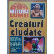 CREATURI CIUDATE