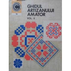 GHIDUL ARTIZANULUI AMATOR VOL.2