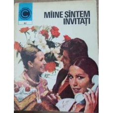MAINE SUNTEM INVITATI