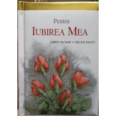 PENTRU IUBIREA MEA