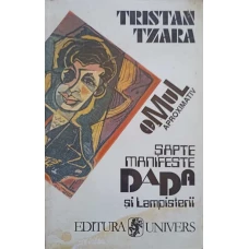 SAPTE MANIFESTE DADA. LAMPISTERII. OMUL APROXIMATIV