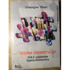 TEORIA CHIBRITULUI. 234.5 PROBLEME LOGICO-DISTRACTIVE
