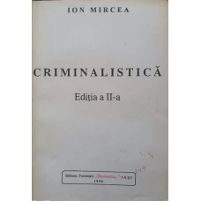 CRIMINALISTICA. EDITIA A II-A